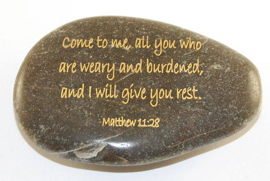 Come to me, all you who are weary...Matthew 11:28 Engraved Scripture River Rock