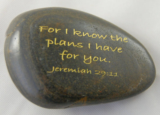 For I know the plans... Jeremiah 29:11 Engraved Scripture River Rock