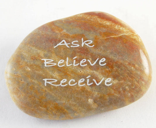 Ask Believe Receive - Engraved River Rock Inspirational Word Stone