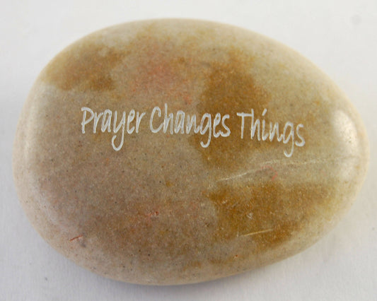 Prayer Changes Things - Engraved River Rock Inspirational Word Stone