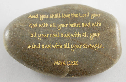 And you shall love the Lord... Mark 12:30 Engraved Scripture River Rock