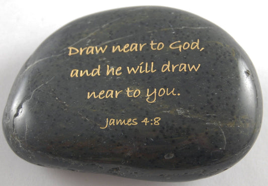 Draw near to God, and he will draw...James 4:8 Engraved Scripture River Rock
