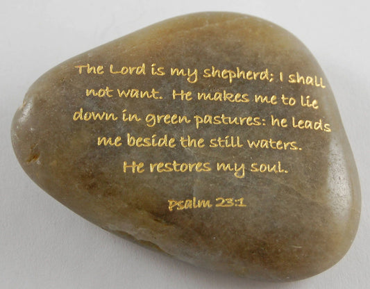 The Lord is my shepherd; I shall not...Psalm 23:1 Engraved Scripture River Rock