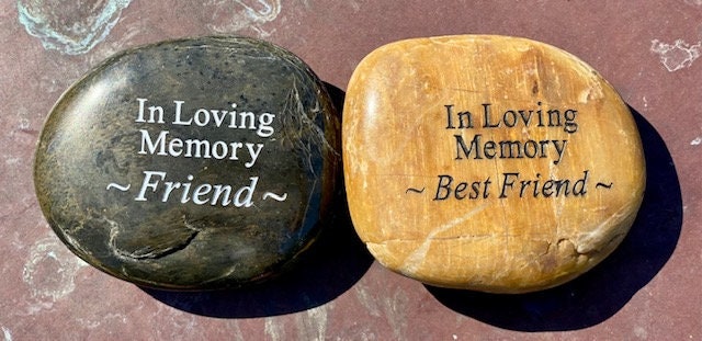 In Loving Memory River Rock - Friend or Best Friend