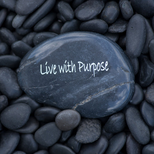 Live with Purpose - Engraved River Rock Inspirational Word Stone