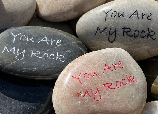 You Are My Rock - Engraved River Rock Love & Friendship Inspirational Word Stone